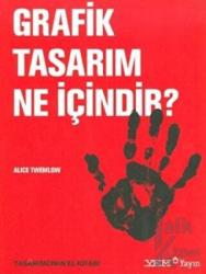 Grafik Tasarım Ne İçindir? Tasarımcının El Kitabı