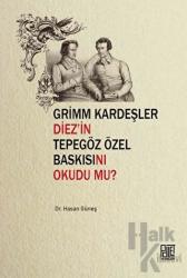 Grimm Kardeşler Diez'in Tepegöz Özel Baskısını Okudu mu?