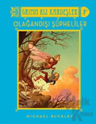 Grimm Kız Kardeşler - Olağandışı Şüpheliler (Ciltli)