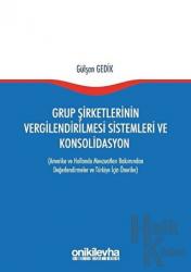 Grup Şirketlerinin Vergilendirilmesi Sistemleri ve Konsolidasyon