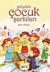 Gül Yüzlü Çocuk Şarkıları