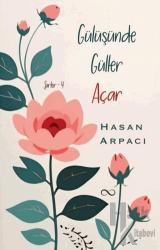 Gülüşünde Güller Açar - Şiirler 4