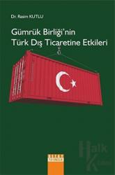 Gümrük Birliği’nin Türk Dış Ticaretine Etkileri