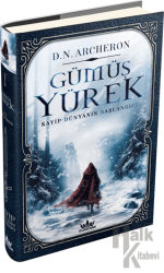 Gümüş Yürek 1: Kayıp Dünyanın Başlangıcı (Ciltli)