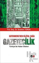 Gutenberg’den Dijital Çağa Gazetecilik Türkiye'de Haber Siteleri