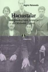 Hacıustalar Akdağmadeni’nden Aridea’ya Bir Mübadele Öyküsü