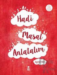 Hadi Masal Anlatalım (Ciltli)