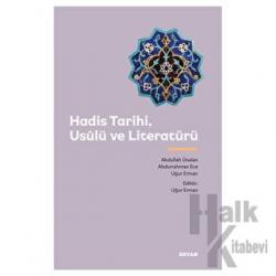 Hadis Tarihi, Usulü ve Literatürü