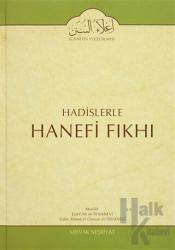 Hadislerle Hanefi Fıkhı 4 (Ciltli)