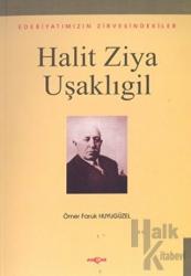 Halit Ziya Uşaklıgil Edebiyatımızın Zirvesindekiler