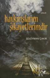 Haykırışlarım Şikayetlerimdir