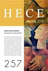 Hece Aylık Edebiyat Dergisi Sayı: 257 - Mayıs 2018