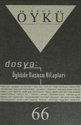 Hece Öykü Dergisi Sayı: 66 Aralık 2014 - Ocak 2015 Dosya: Öyküde Başucu Kitapları