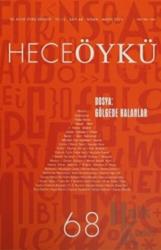 Hece Öykü Dergisi Sayı: 68 Nisan - Mayıs 2015