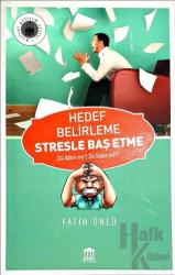 Hedef Belirleme Stresle Baş Etme