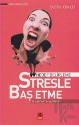 Hedef Belirleme - Stresle Baş Etme