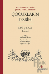 Hediyyetü’l-İhvan Şerhu Sübha-i Sıbyan: Çocukların Tesbihi