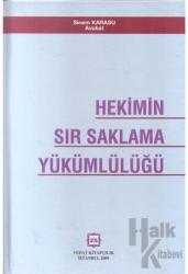 Hekimin Sır Saklama Yükümlülüğü