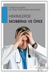 Hekimlerde Mobbing ve Öfke