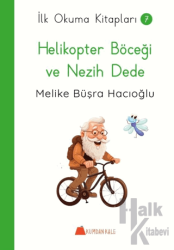 Helikopter Böceği ve Nezih Dede - İlk Okuma Kitapları