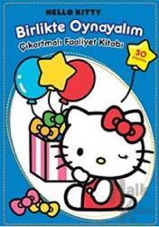 Hello Kitty - Birlikte Oynayalım Çıkartmalı Faaliyet Kitabı