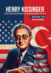 Henry Kissinger Çağında ABD Perspektifinden Türk-Amerikan İlişkileri (1969-1977)