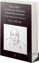 Henry Miller Çevirilerinin Türk Yazın Alanında Konumlanışı