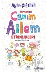 Her Gün İçin Canım Ailem Etkinlikleri