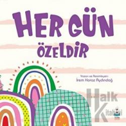 Her Gün Özeldir