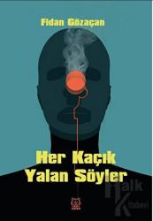 Her Kaçık Yalan Söyler