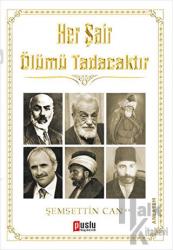 Her Şair Ölümü Tadacaktır