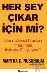 Her Şey Çıkar İçin mi?