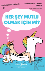 Her Şey Mutlu Olmak İçin mi?