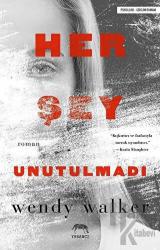 Her Şey Unutulmadı