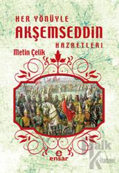 Her Yönüyle Akşemseddin Hazretleri