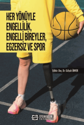 Her Yönüyle Engellilik, Engelli Bireyler, Egzersiz ve Spor