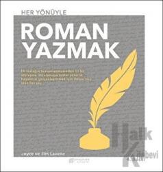 Her Yönüyle Roman Yazmak