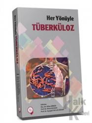 Her Yönüyle Tüberküloz