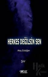 Herkes Değilsin Sen