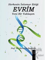 Herkesin İstismar Ettiği Evrim Yeni Bir Yaklaşım