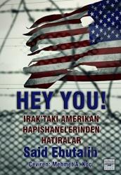 Hey You! Irakta'ki Amerikan Hapishanelerinden Hatıralar