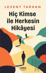 Hiç Kimse İle Herkesin Hikayesi