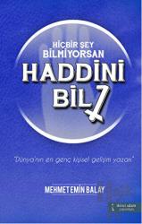 Hiçbir Şey Bilmiyorsan Haddini Bil