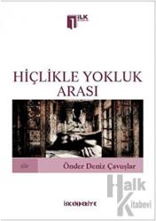 Hiçlikle Yokluk Arası