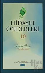 Hidayet Önderleri 10 - İmam Rıza (Ciltli) Ona Selam Olsun