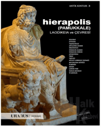 Hierapolis (Pamukkale) Laodikeia ve Çevresi