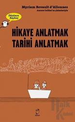 Hikaye Anlatmak Tarihi Anlatmak - Düşünen Baykuş