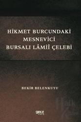 Hikmet Burcundaki Mesnevici Bursalı Lamii Çelebi