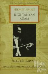 Hikmet Şimşek Işığı Taşıyan Adam