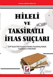 Hileli ve Taksiratlı İflas Suçları